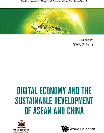 Digital Economy and the Sustainable Development of ASEAN and China